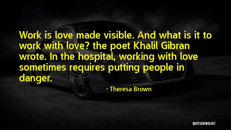 Gibran Quotes By Theresa Brown Gibran Quotes By Theresa Brown