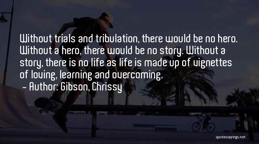 Gibson, Chrissy Quotes 914331