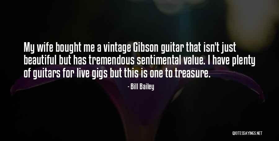 Gibson Guitars Quotes By Bill Bailey Gibson Guitars Quotes By Bill Bailey