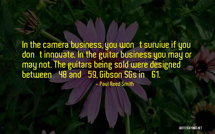 Gibson Guitars Quotes By Paul Reed Smith Gibson Guitars Quotes By Paul Reed Smith