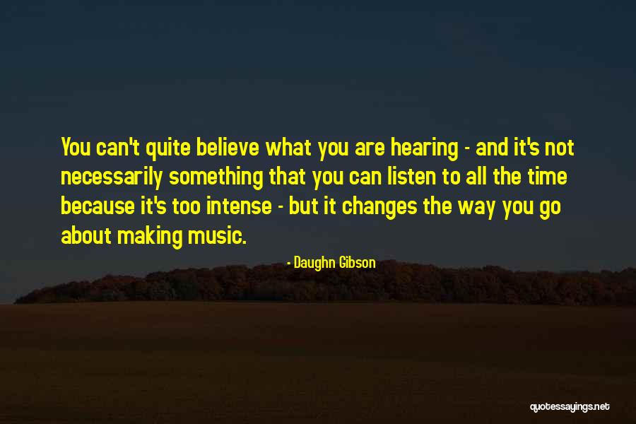 Gibson Quotes By Daughn Gibson