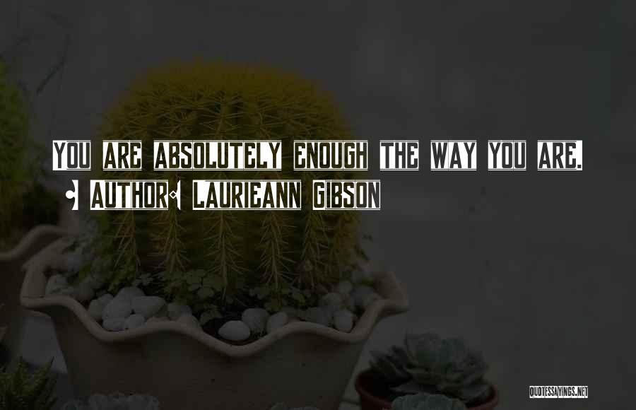 Gibson Quotes By Laurieann Gibson