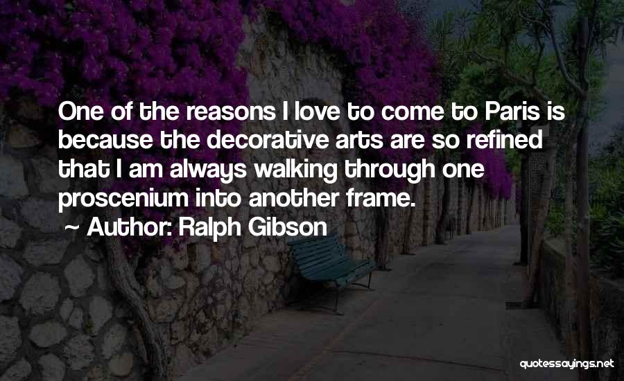Gibson Quotes By Ralph Gibson