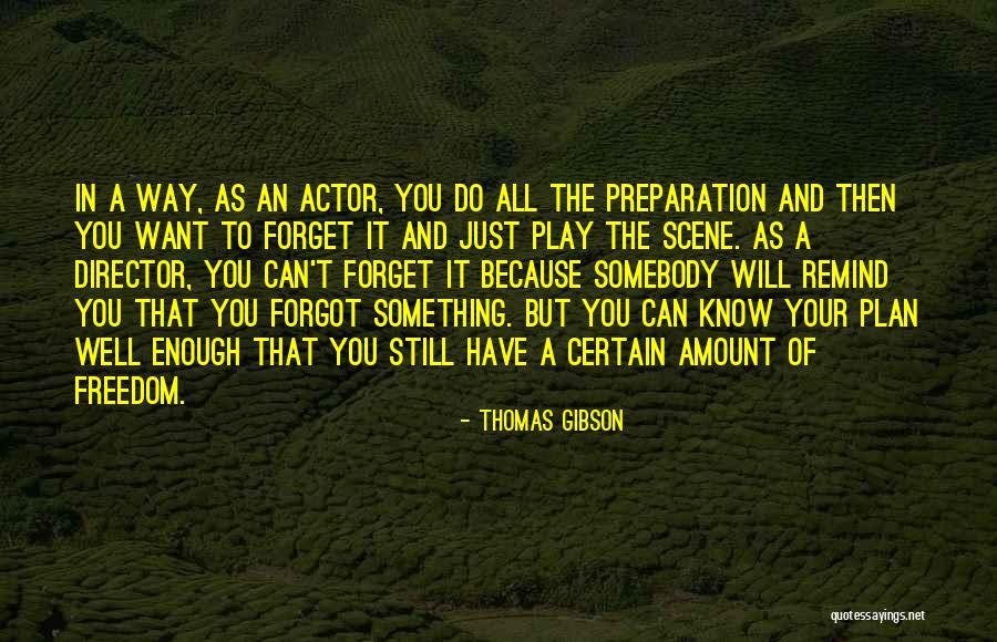 Gibson Quotes By Thomas Gibson