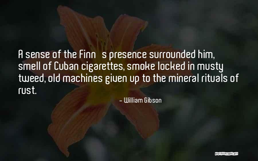 Gibson Quotes By William Gibson