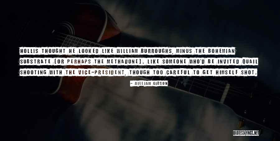 Gibson Quotes By William Gibson