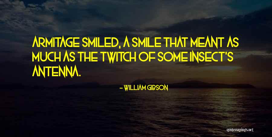 Gibson Quotes By William Gibson