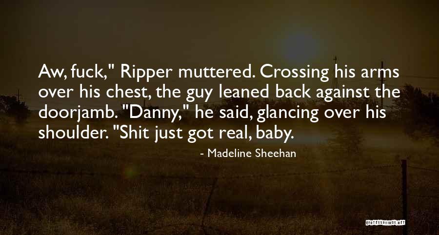 Gidas Vienisiams Quotes By Madeline Sheehan Gidas Vienisiams Quotes By Madeline Sheehan