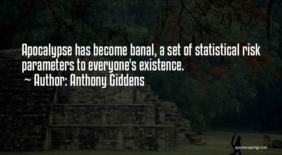 Giddens Quotes By Anthony Giddens