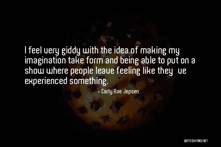 Giddy Quotes By Carly Rae Jepsen