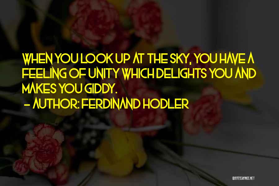 Giddy Quotes By Ferdinand Hodler