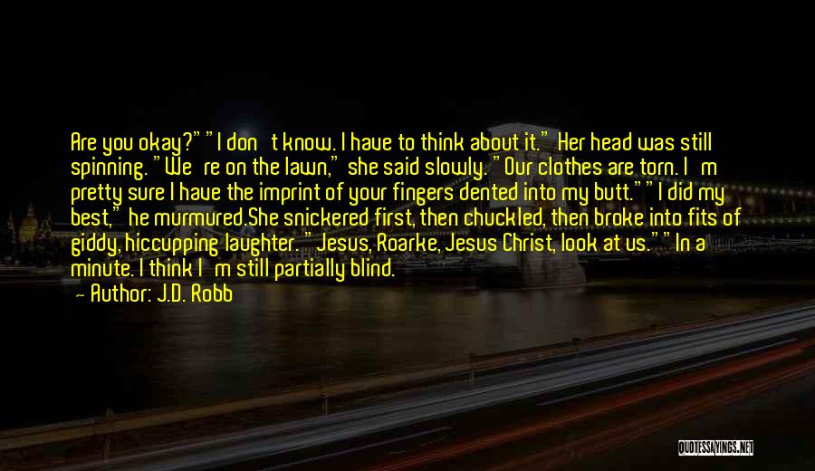 Giddy Quotes By J.D. Robb