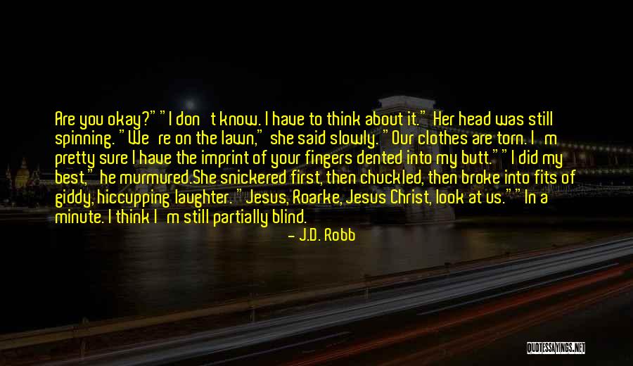 Giddy Quotes By J.D. Robb