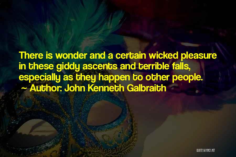 Giddy Quotes By John Kenneth Galbraith