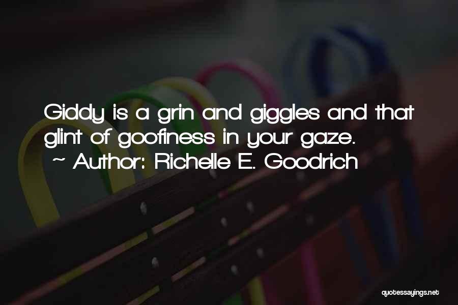 Giddy Quotes By Richelle E. Goodrich