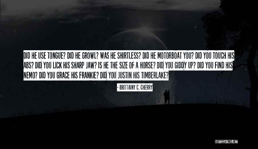 Giddy Up Quotes By Brittainy C. Cherry Giddy Up Quotes By Brittainy C. Cherry