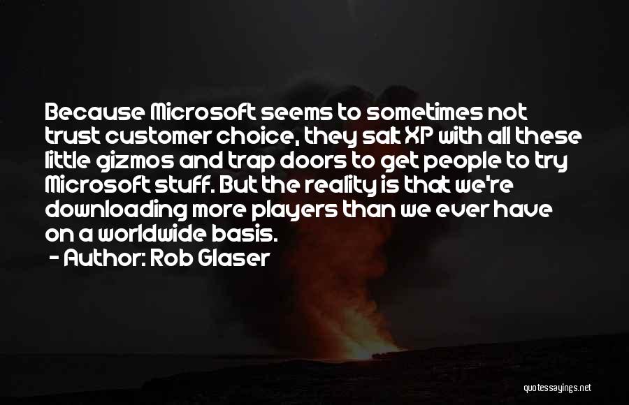 Gideal Quotes By Rob Glaser