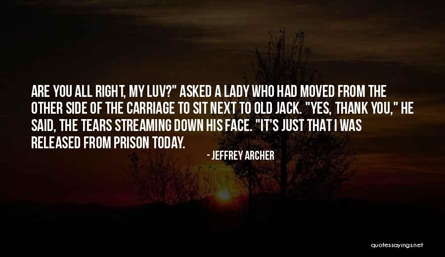 Gidemezsin Quotes By Jeffrey Archer Gidemezsin Quotes By Jeffrey Archer