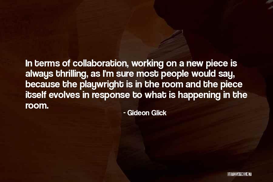 Gideon Glick Quotes 1013809