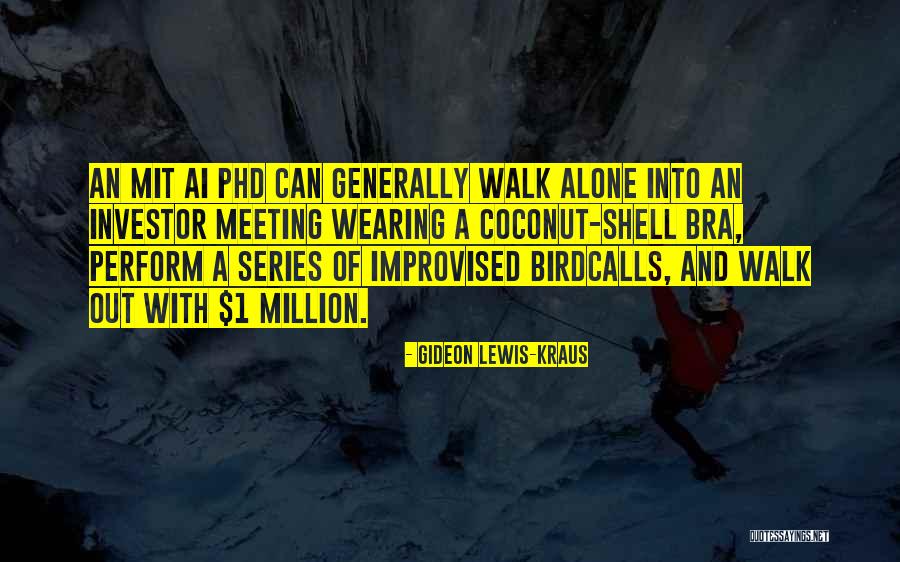 Gideon Lewis-Kraus Quotes 1930895 Gideon Lewis-Kraus Quotes 1930895