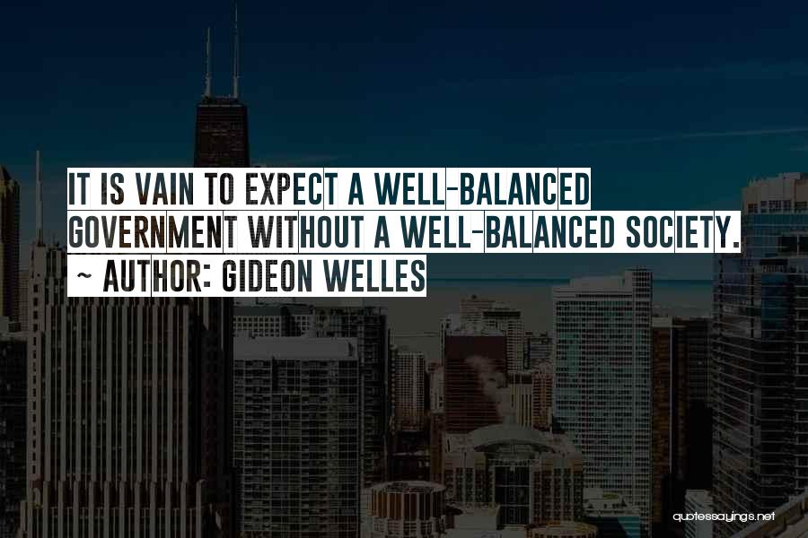 Gideon Welles Quotes 1058882