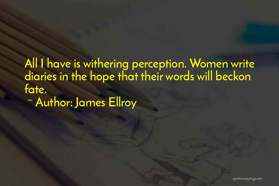 Giderlerin Quotes By James Ellroy