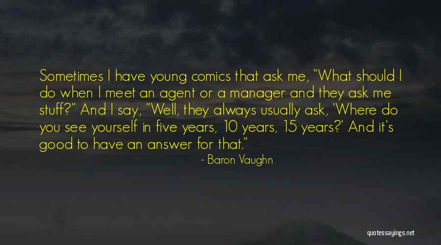 Gidersen C Neyt Quotes By Baron Vaughn Gidersen C Neyt Quotes By Baron Vaughn