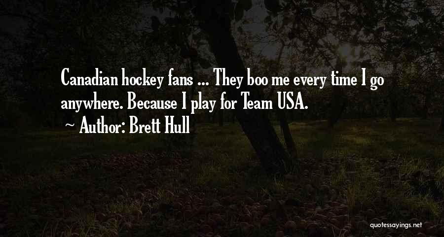 Gidron Pope Quotes By Brett Hull