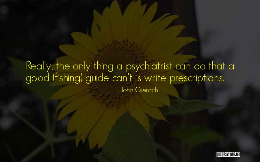 Gierach And Gierach Quotes By John Gierach Gierach And Gierach Quotes By John Gierach
