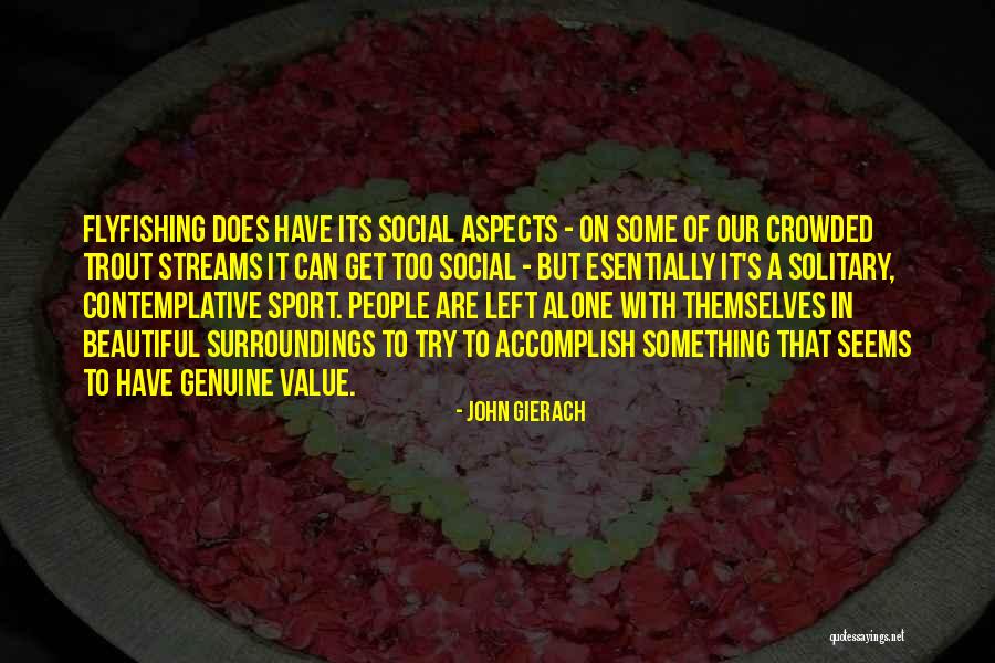 Gierach And Gierach Quotes By John Gierach Gierach And Gierach Quotes By John Gierach