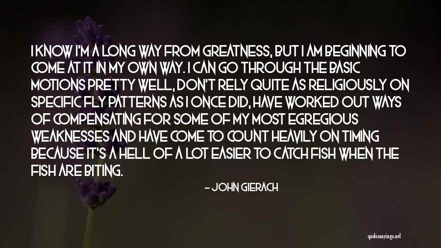 Gierach And Gierach Quotes By John Gierach Gierach And Gierach Quotes By John Gierach