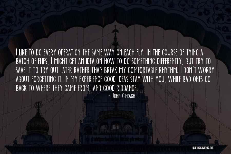 Gierach And Gierach Quotes By John Gierach Gierach And Gierach Quotes By John Gierach