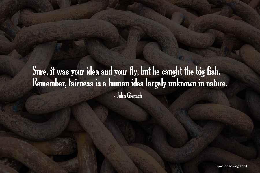 Gierach And Gierach Quotes By John Gierach Gierach And Gierach Quotes By John Gierach