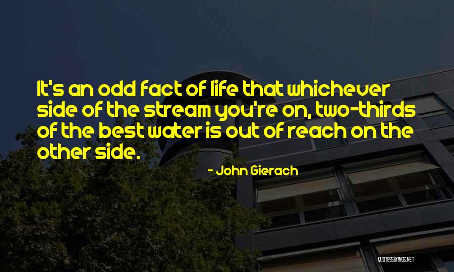 Gierach And Gierach Quotes By John Gierach Gierach And Gierach Quotes By John Gierach