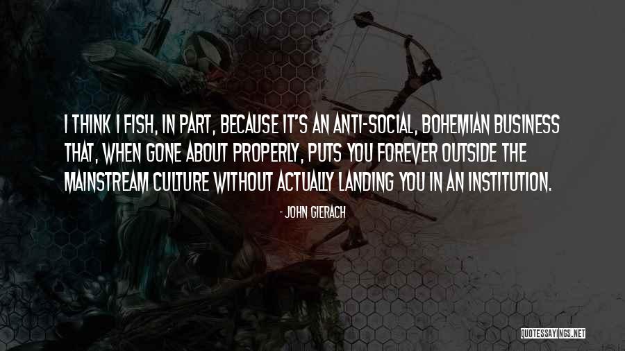 Gierach And Gierach Quotes By John Gierach Gierach And Gierach Quotes By John Gierach