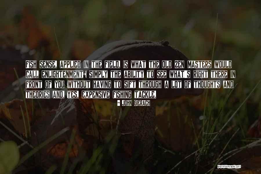 Gierach And Gierach Quotes By John Gierach Gierach And Gierach Quotes By John Gierach