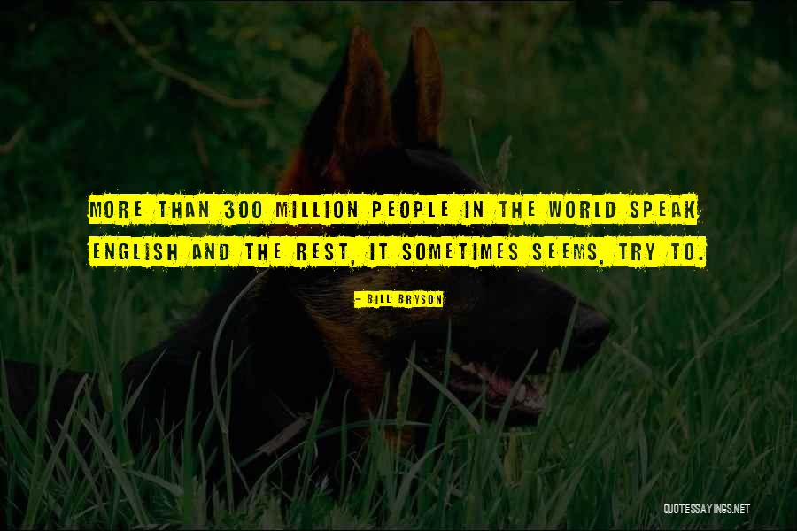 Gierki Z Quotes By Bill Bryson Gierki Z Quotes By Bill Bryson