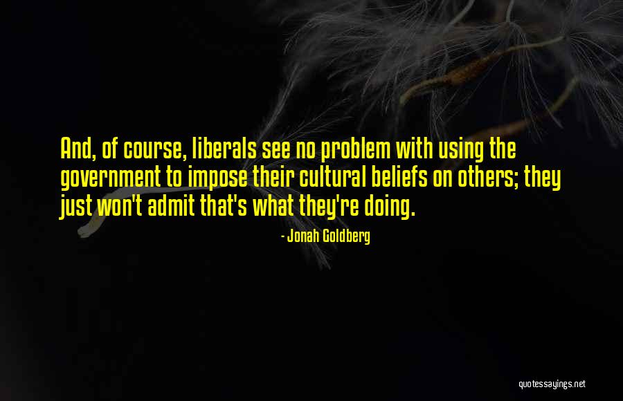 Gierthoon Quotes By Jonah Goldberg Gierthoon Quotes By Jonah Goldberg
