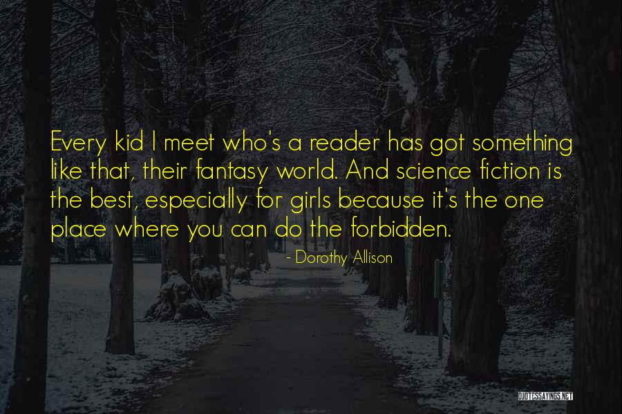 Gieseke Quotes By Dorothy Allison Gieseke Quotes By Dorothy Allison