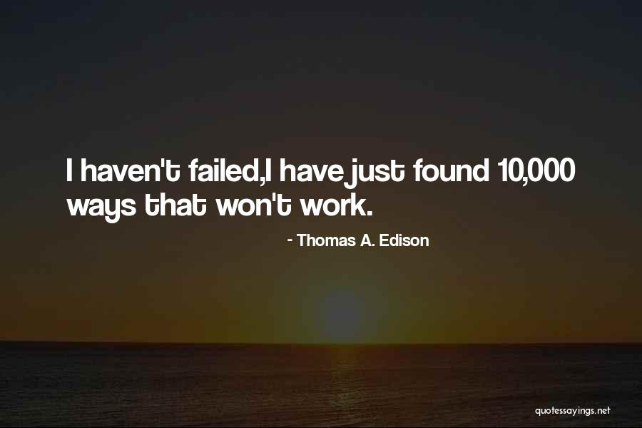 Giezi Biblia Quotes By Thomas A. Edison Giezi Biblia Quotes By Thomas A. Edison