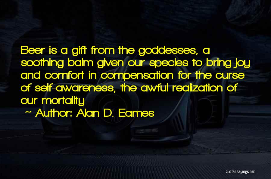 Gift And Curse Quotes By Alan D. Eames