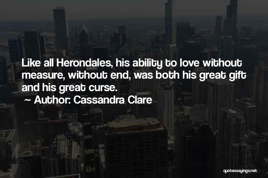 Gift And Curse Quotes By Cassandra Clare