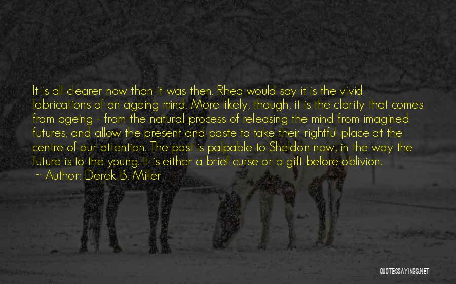 Gift And Curse Quotes By Derek B. Miller