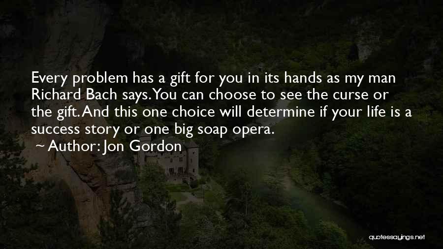 Gift And Curse Quotes By Jon Gordon