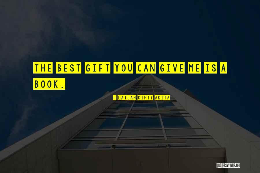 Gift Books Quotes By Lailah Gifty Akita Gift Books Quotes By Lailah Gifty Akita