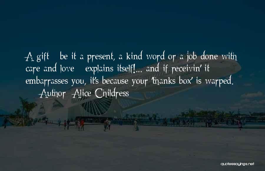 Gift Box Quotes By Alice Childress