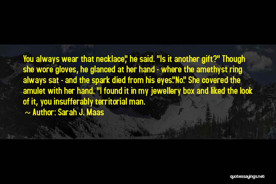 Gift Box Quotes By Sarah J. Maas