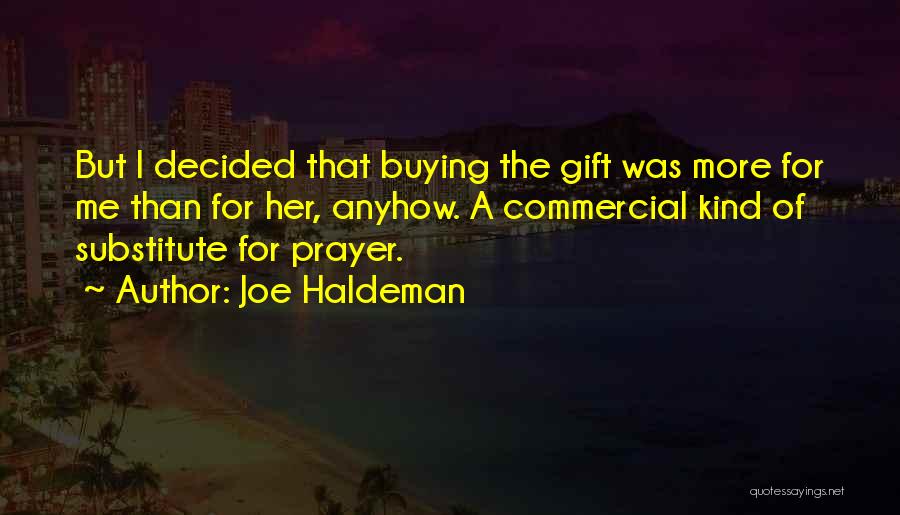 Gift Buying Quotes By Joe Haldeman