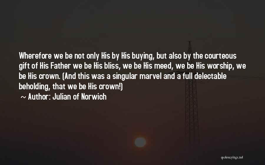 Gift Buying Quotes By Julian Of Norwich