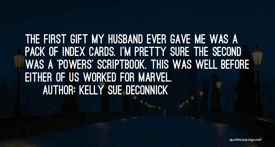 Gift Cards Quotes By Kelly Sue DeConnick